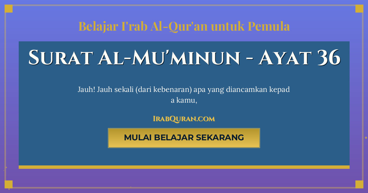 Thumbnail Surat Al-Mu'minun Ayat 36